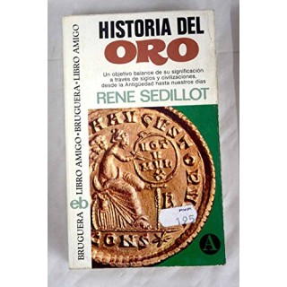 Historia del oro - René Sédillot.